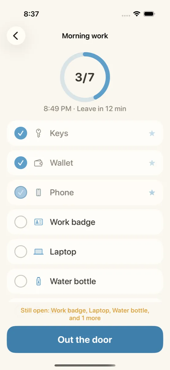 A sweep in progress for "Morning work". A ring reads 3 of 7. Keys, Wallet and Phone are checked; Work badge, Laptop and Water bottle are not. A line in amber reads "Still open: Work badge, Laptop, Water bottle, and 1 more" above an "Out the door" button.